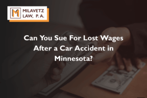 Can You Sue For Lost Wages After a Car Accident in Minnesota