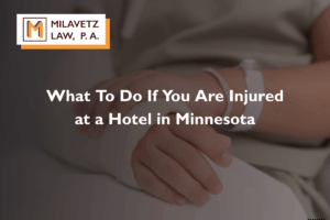 What To Do If You Are Injured at a Hotel in Minnesota
